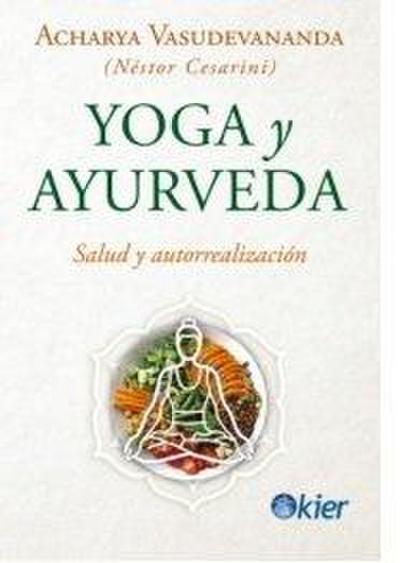 Yoga y ayurveda : salud y autorrealización