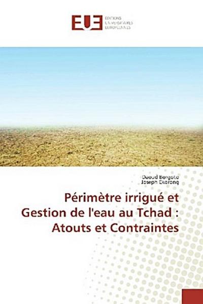 Périmètre irrigué et Gestion de l’eau au Tchad : Atouts et Contraintes