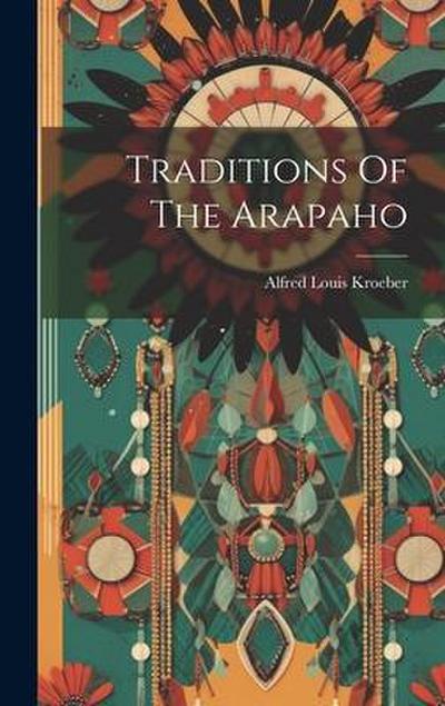 Traditions Of The Arapaho