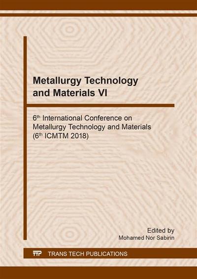 Metallurgy Technology and Materials VI