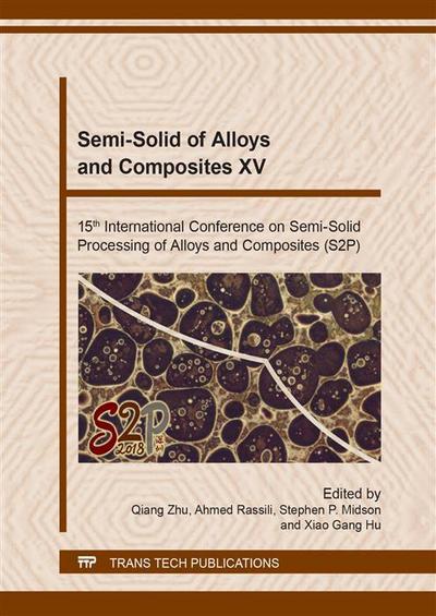 Semi-Solid of Alloys and Composites XV