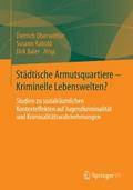 Städtische Armutsquartiere - Kriminelle Lebenswelten?