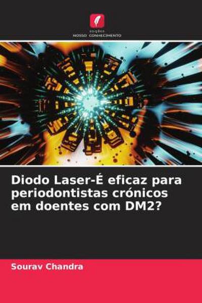 Diodo Laser-É eficaz para periodontistas crónicos em doentes com DM2?