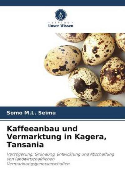 Kaffeeanbau und Vermarktung in Kagera, Tansania