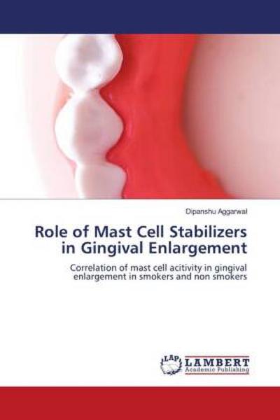 Role of Mast Cell Stabilizers in Gingival Enlargement