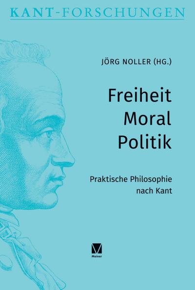 Freiheit - Moral - Politik