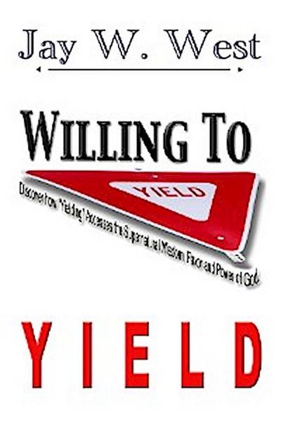 Willing to Yield