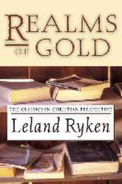 Realms of Gold: The Classics in Christian Perspective