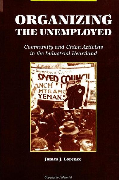 Organizing the Unemployed: Community and Union Activists in the Industrial Heartland