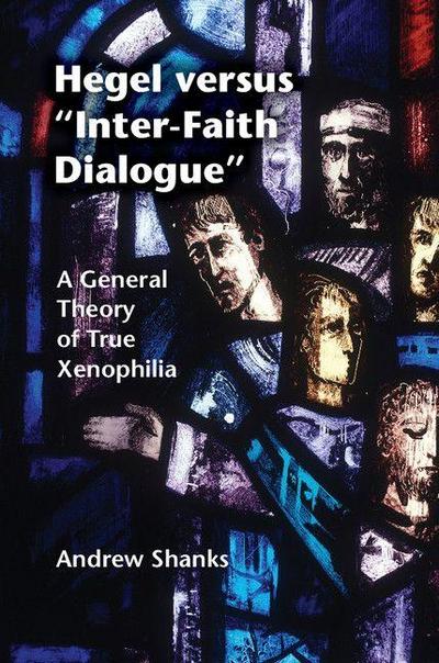 Hegel versus ’Inter-Faith Dialogue’