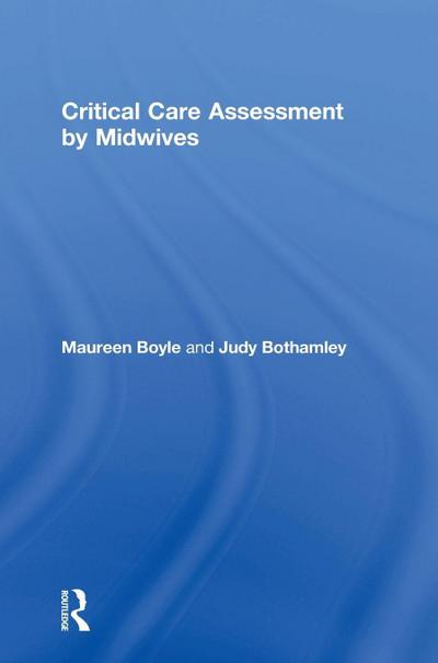 Critical Care Assessment by Midwives
