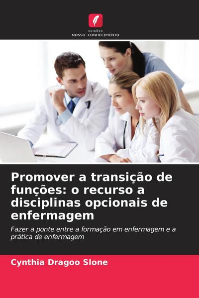 Promover a transição de funções: o recurso a disciplinas opcionais de enfermagem