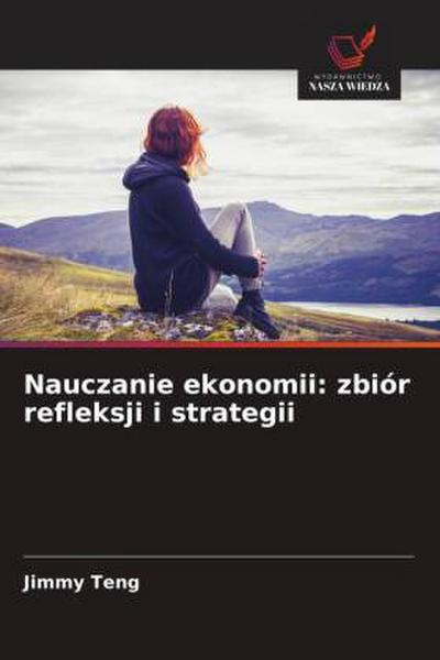 Nauczanie ekonomii: zbiór refleksji i strategii
