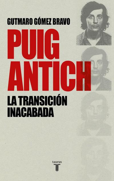 Puig Antich : la transición inacabada