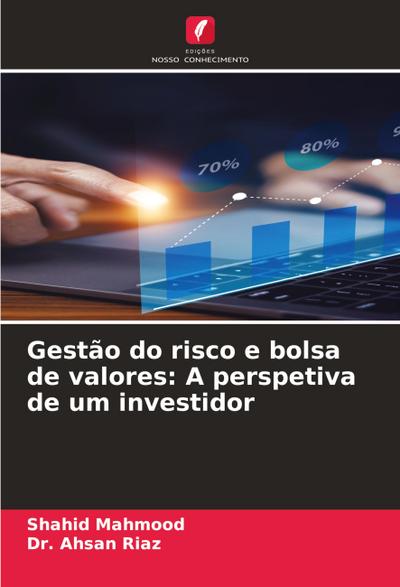 Gestão do risco e bolsa de valores: A perspetiva de um investidor