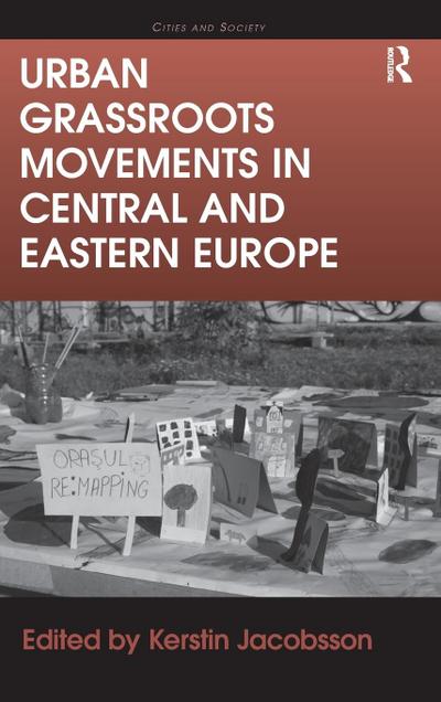 Urban Grassroots Movements in Central and Eastern Europe