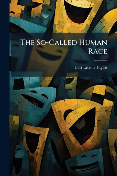 The So-Called Human Race