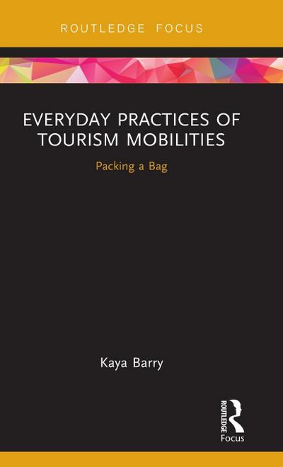 Everyday Practices of Tourism Mobilities