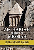 Zechariah: The Prophet of Messiah