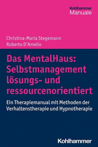 Das MentalHaus: Selbstmanagement lösungs- und ressourcenorientiert