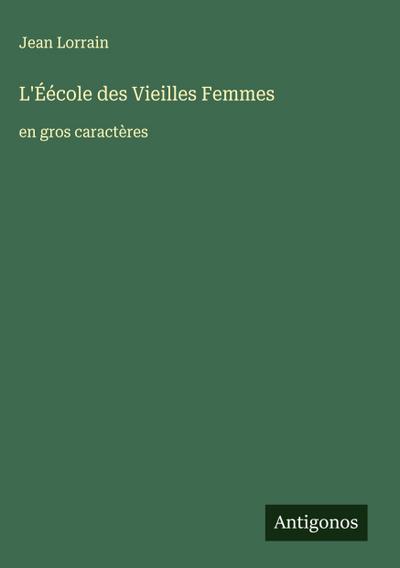 L’Éécole des Vieilles Femmes