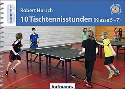 10 Tischtennisstunden (Klasse 5-7) 