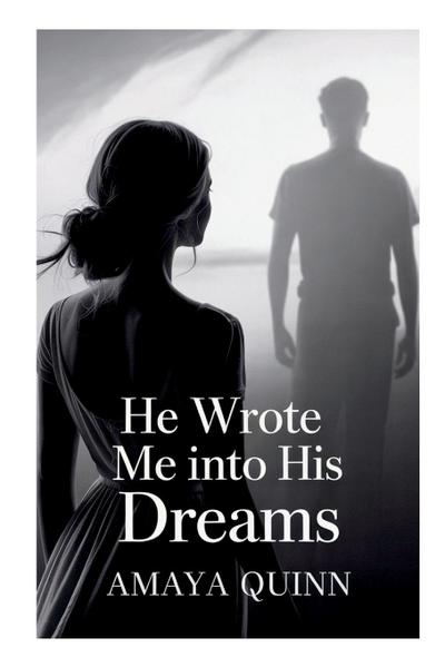 He Wrote Me into His Dreams