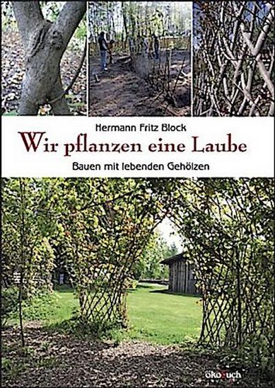 Wir pflanzen eine Laube