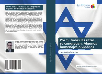 Por ti, todas las razas se congregan. Algunos homenajes olvidados