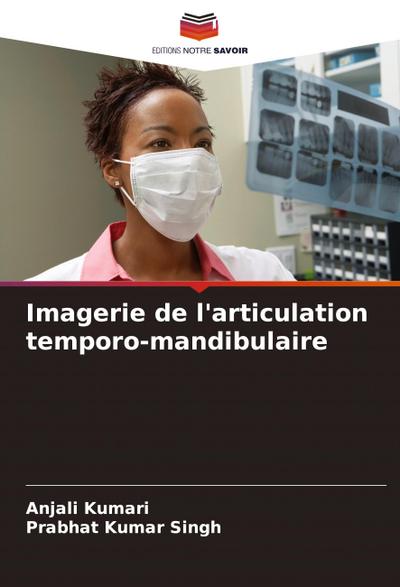 Imagerie de l’articulation temporo-mandibulaire