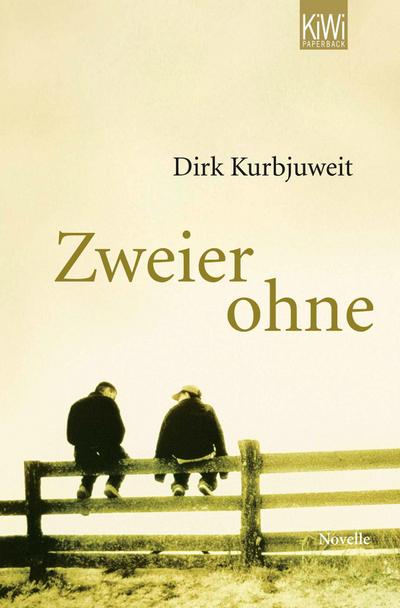 Zweier ohne: Die Geschichte einer bedingunglosen Freundschaft