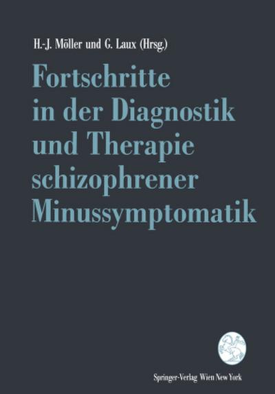Fortschritte in der Diagnostik und Therapie schizophrener Minussymptomatik