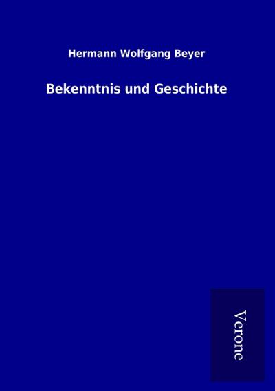 Bekenntnis und Geschichte