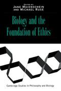 Biology and the Foundations of Ethics