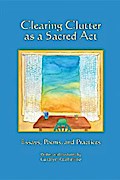 Clearing Clutter as a Sacred Act