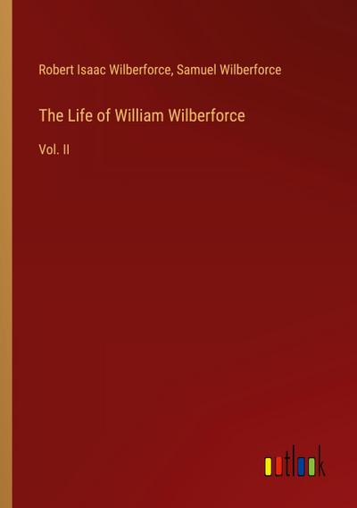 The Life of William Wilberforce