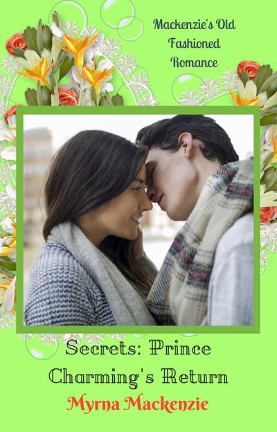 Secrets: Prince Charming’s Return (The Secrets Duo, #2)