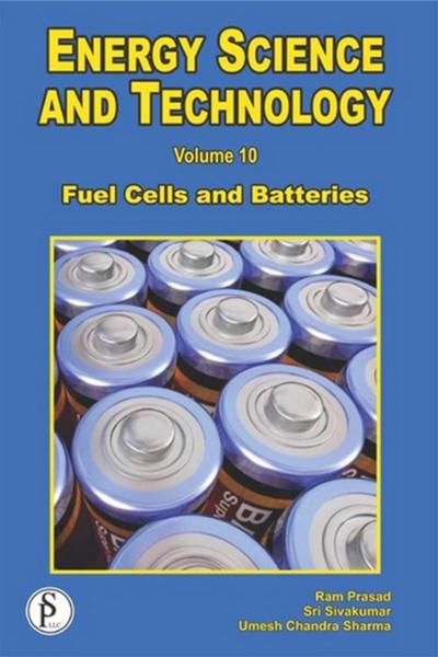 Energy Science And Technology (Fuel Cells And Batteries)