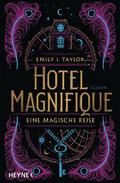 Hotel Magnifique – Eine magische Reise