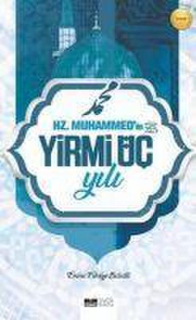Hz. Muhammedin Yirmi Üc Yili