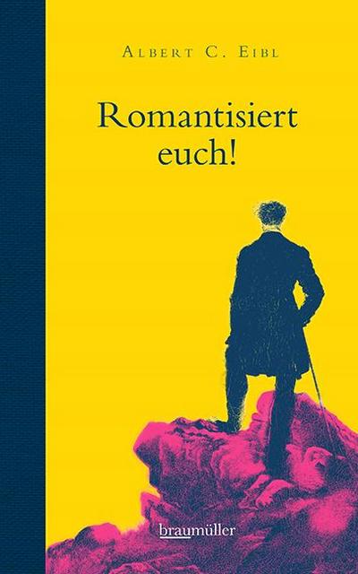 Romantisiert euch!