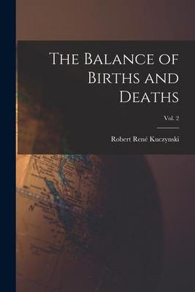 The Balance of Births and Deaths; Vol. 2