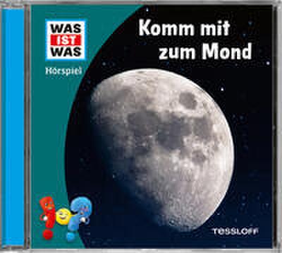 Was ist Was - Komm mit zum Mond