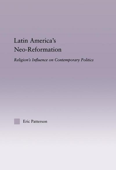 Latin America’s Neo-Reformation