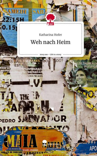 Weh nach Heim. Life is a Story - story.one