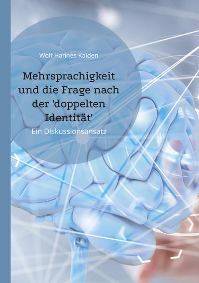 Mehrsprachigkeit und die Frage nach der ’doppelten Identität’