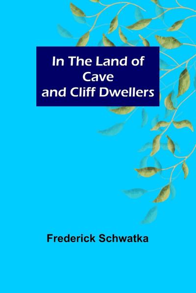 In the Land of Cave and Cliff Dwellers