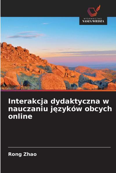 Interakcja dydaktyczna w nauczaniu j¿zyków obcych online