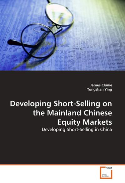 Developing Short-Selling on the Mainland Chinese Equity Markets