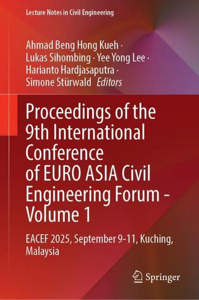 Proceedings of the 9th International Conference of EURO ASIA Civil Engineering Forum - Volume 1
